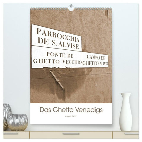Das Ghetto Venedigs (hochwertiger Premium Wandkalender 2027 DIN A2 hoch), Kunstdruck in Hochglanz