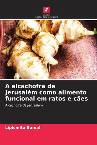 A alcachofra de Jerusalém como alimento funcional em ratos e cães