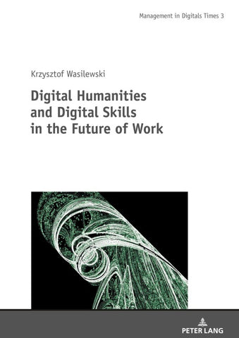 Digital Humanities and Digital Skills in the Future of Work