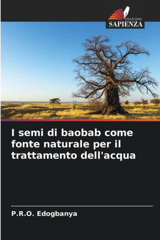 I semi di baobab come fonte naturale per il trattamento dell'acqua