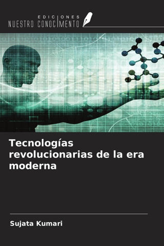 Tecnologías revolucionarias de la era moderna