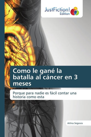 Como le gané la batalla al cáncer en 3 meses