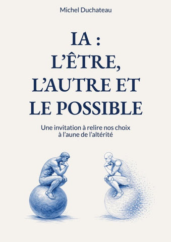IA : l'Etre, l'Autre et le Possible