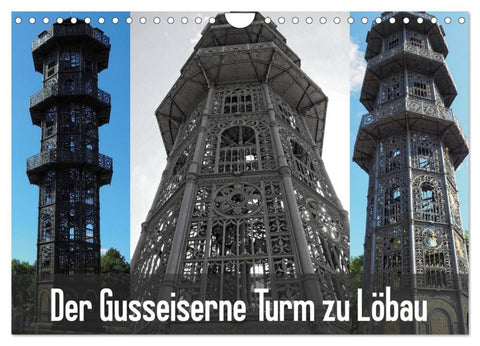 Der Gusseiserne Turm zu Löbau (Wandkalender 2026 DIN A4 quer), CALVENDO Monatskalender