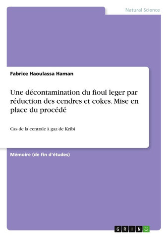Une décontamination du fioul leger par réduction des cendres et cokes. Mise en place du procédé