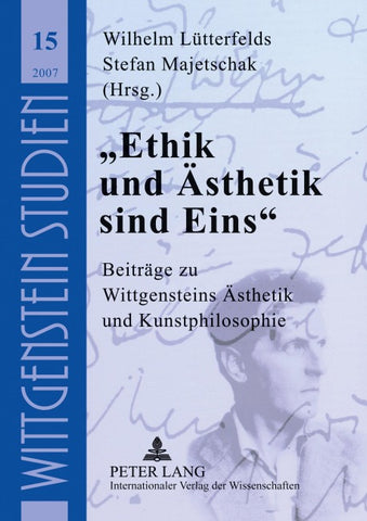 «Ethik und Ästhetik sind Eins»