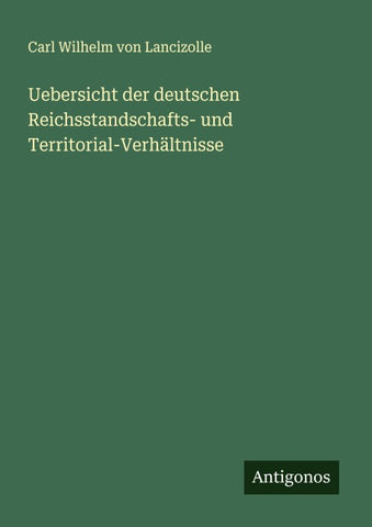Uebersicht der deutschen Reichsstandschafts- und Territorial-Verhältnisse