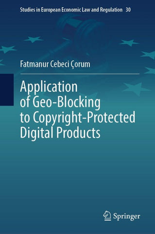 Application of Geo-Blocking to Copyright-Protected Digital Products