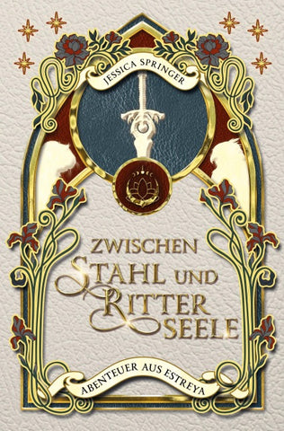 Zwischen Stahl und Ritterseele