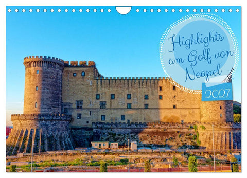 Highlights am Golf von Neapel (Wandkalender 2027 DIN A4 quer), CALVENDO Monatskalender