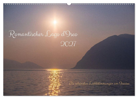 Romantischer Lago d'Iseo (Wandkalender 2027 DIN A2 quer), CALVENDO Monatskalender