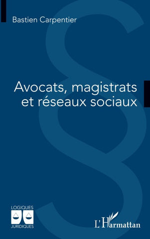 Avocats, magistrats et réseaux sociaux