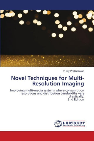 Novel Techniques for Multi-Resolution Imaging