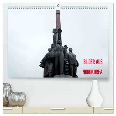 BILDER AUS NORDKOREA (hochwertiger Premium Wandkalender 2027 DIN A2 quer), Kunstdruck in Hochglanz