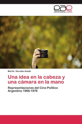Una idea en la cabeza y una cámara en la mano