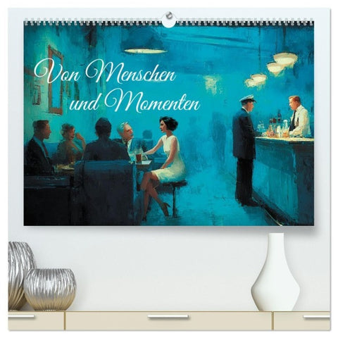 Von Menschen und Momenten (hochwertiger Premium Wandkalender 2026 DIN A2 quer), Kunstdruck in Hochglanz