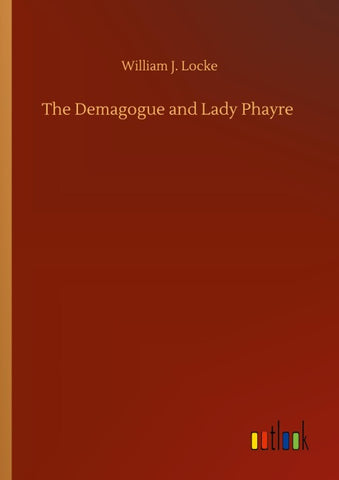The Demagogue and Lady Phayre