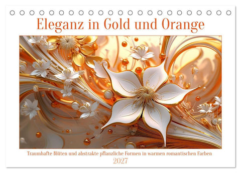 Eleganz in Gold und Orange (Tischkalender 2027 DIN A5 quer), CALVENDO Monatskalender