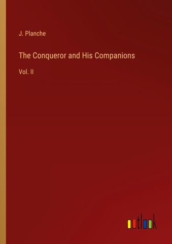 The Conqueror and His Companions