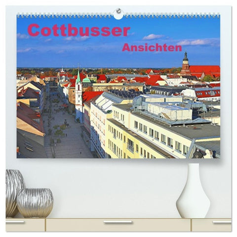 Cottbusser Ansichten (hochwertiger Premium Wandkalender 2027 DIN A2 quer), Kunstdruck in Hochglanz