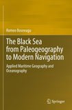 The Black Sea from Paleogeography to Modern Navigation