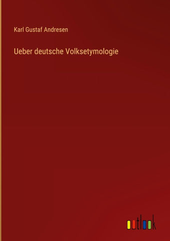 Ueber deutsche Volksetymologie