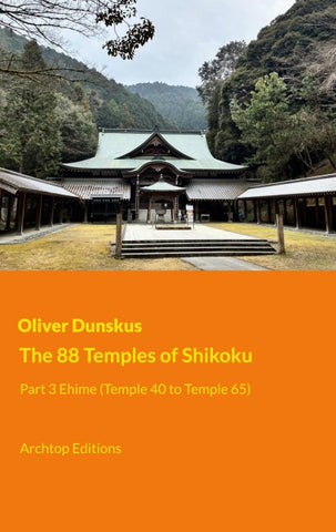 The 88 Temples of Shikoku - Part 3