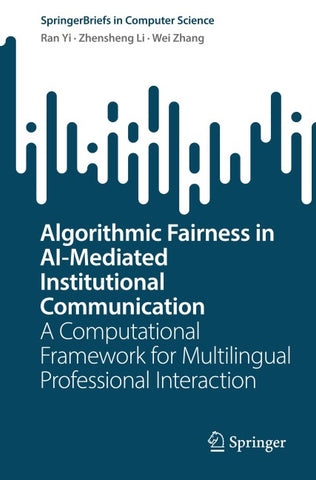 Algorithmic Fairness in AI-Mediated Institutional Communication