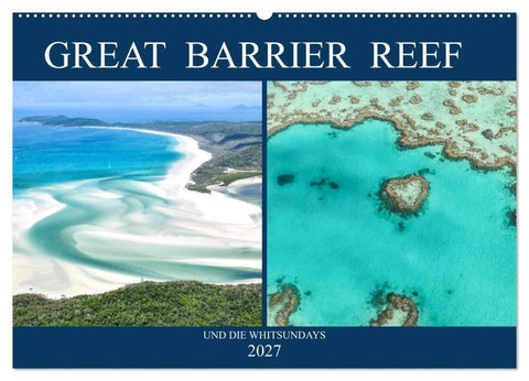 Great Barrier Reef und die Whitsundays (Wandkalender 2027 DIN A2 quer), CALVENDO Monatskalender