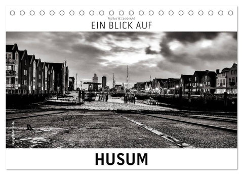 Ein Blick auf Husum (Tischkalender 2027 DIN A5 quer), CALVENDO Monatskalender