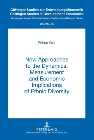 New Approaches to the Dynamics, Measurement and Economic Implications of Ethnic Diversity