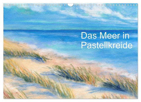 Das Meer in Pastellkreide (Wandkalender 2026 DIN A3 quer), CALVENDO Monatskalender