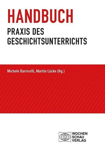 Handbuch Praxis des Geschichtsunterrichts