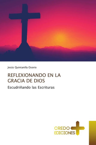 REFLEXIONANDO EN LA GRACIA DE DIOS