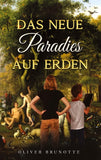 Das neue Paradies auf Erden