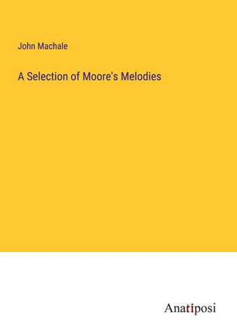 A Selection of Moore's Melodies