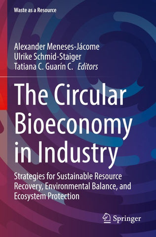 The Circular Bioeconomy in Industry