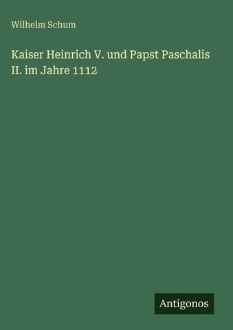 Kaiser Heinrich V. und Papst Paschalis II. im Jahre 1112