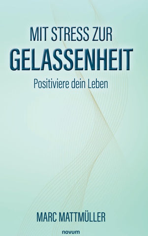 Mit Stress zur Gelassenheit