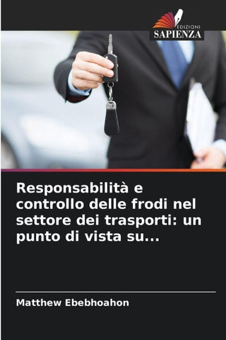 Responsabilità e controllo delle frodi nel settore dei trasporti: un punto di vista su...