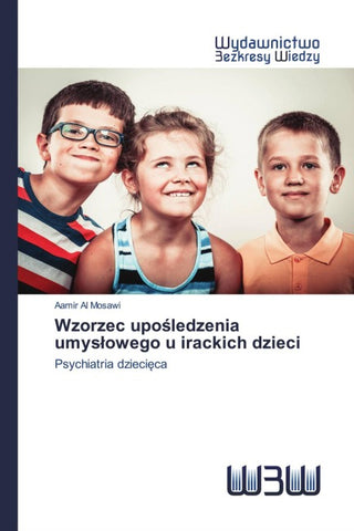 Wzorzec upo¿ledzenia umys¿owego u irackich dzieci