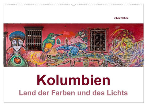 Kolumbien - Land der Farben und des Lichts (Wandkalender 2027 DIN A2 quer), CALVENDO Monatskalender