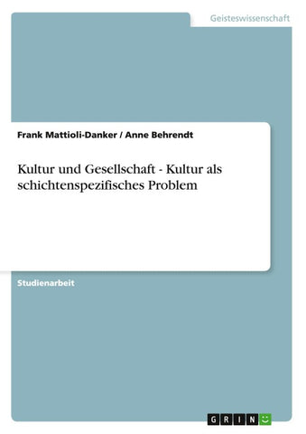 Kultur und Gesellschaft - Kultur als schichtenspezifisches Problem