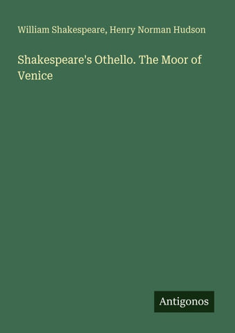Shakespeare's Othello. The Moor of Venice