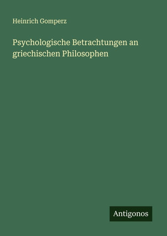 Psychologische Betrachtungen an griechischen Philosophen