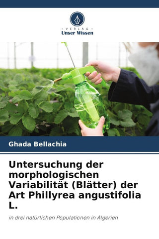 Untersuchung der morphologischen Variabilität (Blätter) der Art Phillyrea angustifolia L.