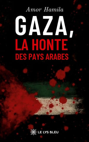 Gaza, la honte des pays arabes