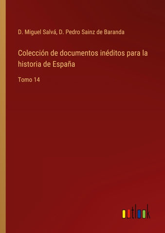 Colección de documentos inéditos para la historia de España