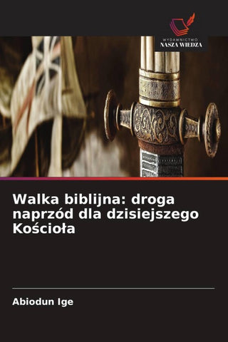 Walka biblijna: droga naprzód dla dzisiejszego Ko¿cio¿a