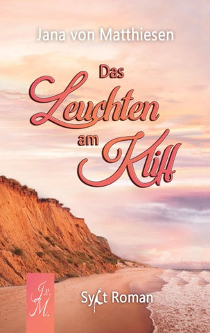 Das Leuchten am Kliff